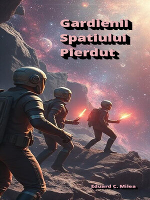 cover image of Gardienii Spatiului Pierdut